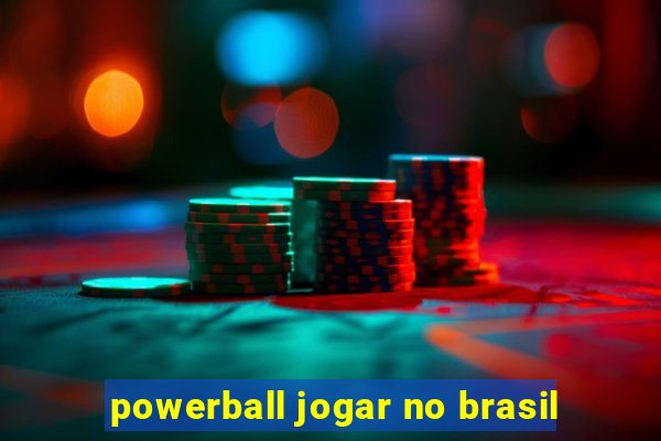 powerball jogar no brasil